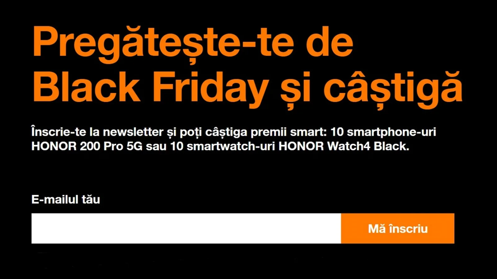 Orange și Honor te premiază de Black Friday 2024! Iată cum poți câștiga smartphone-uri și smartwatch-uri în cadrul unei noi campanii