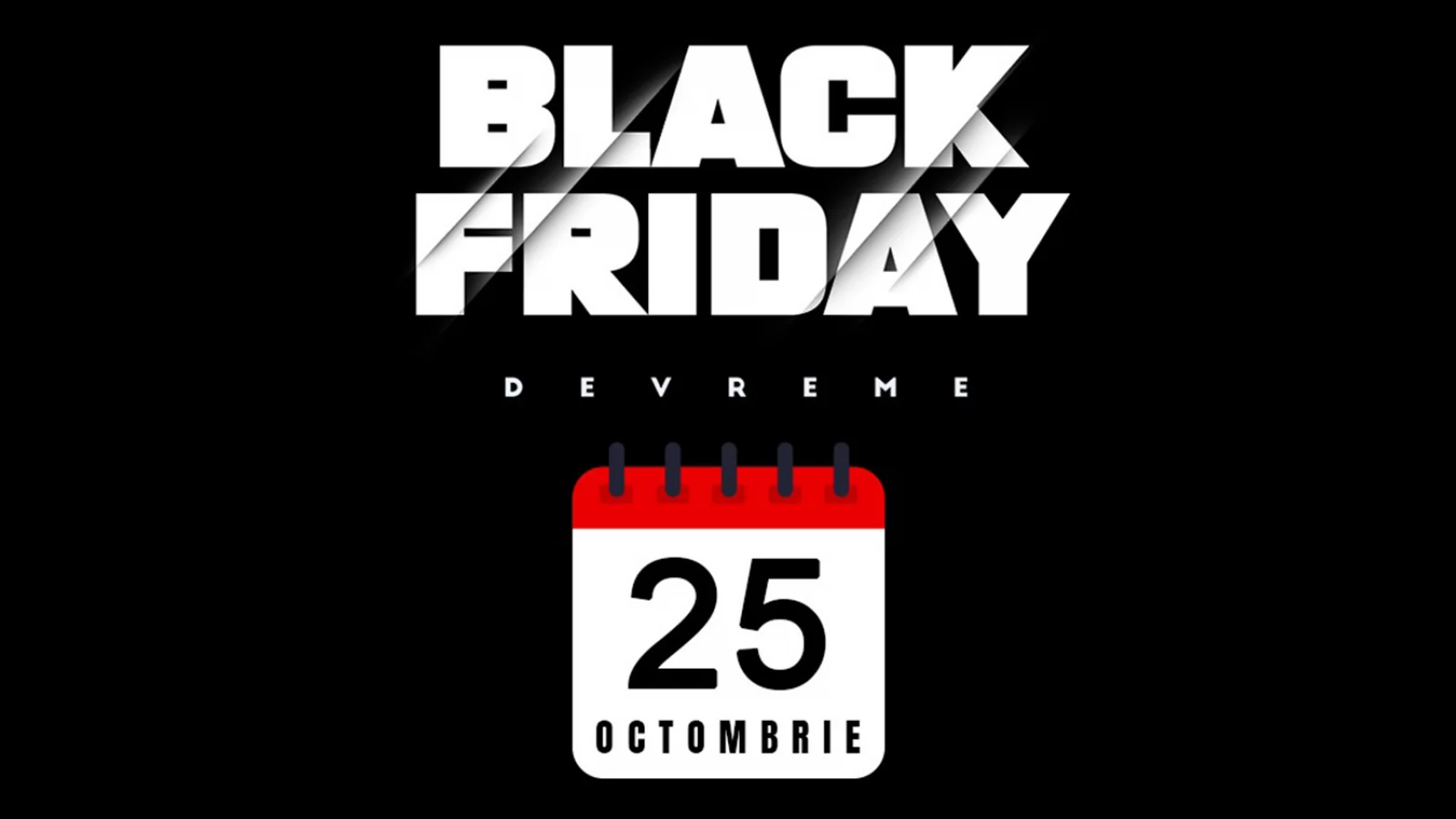PC Garage anunță Black Friday Devreme; Campania începe mâine, 25 octombrie