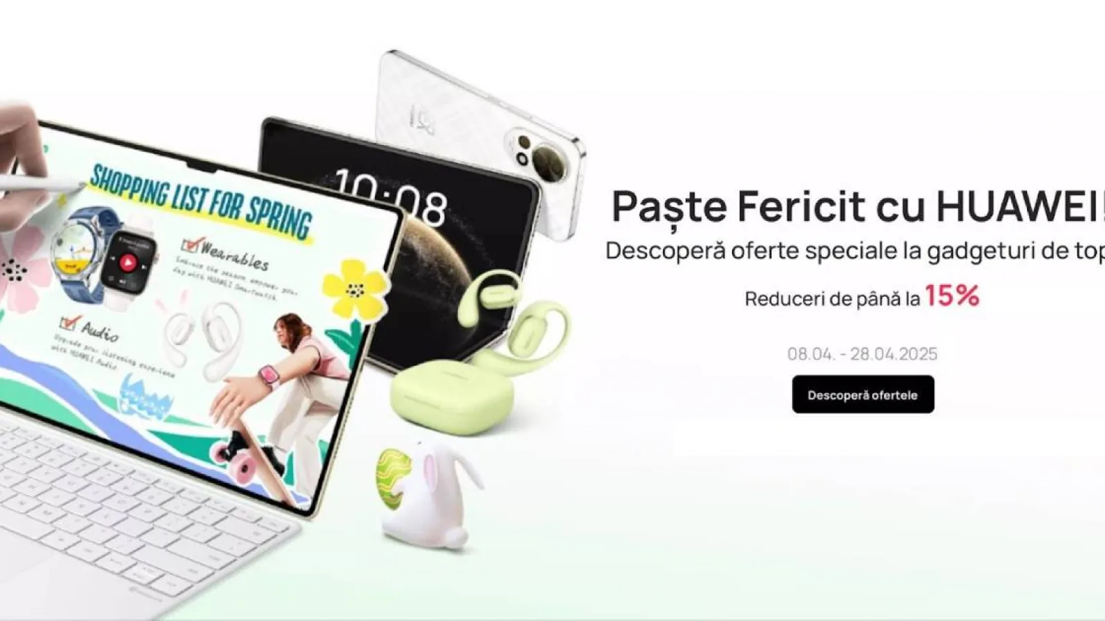 Paste Fericit cu Huawei: reduceri de până la 15% în această perioadă la căşti, ceasuri, telefoane