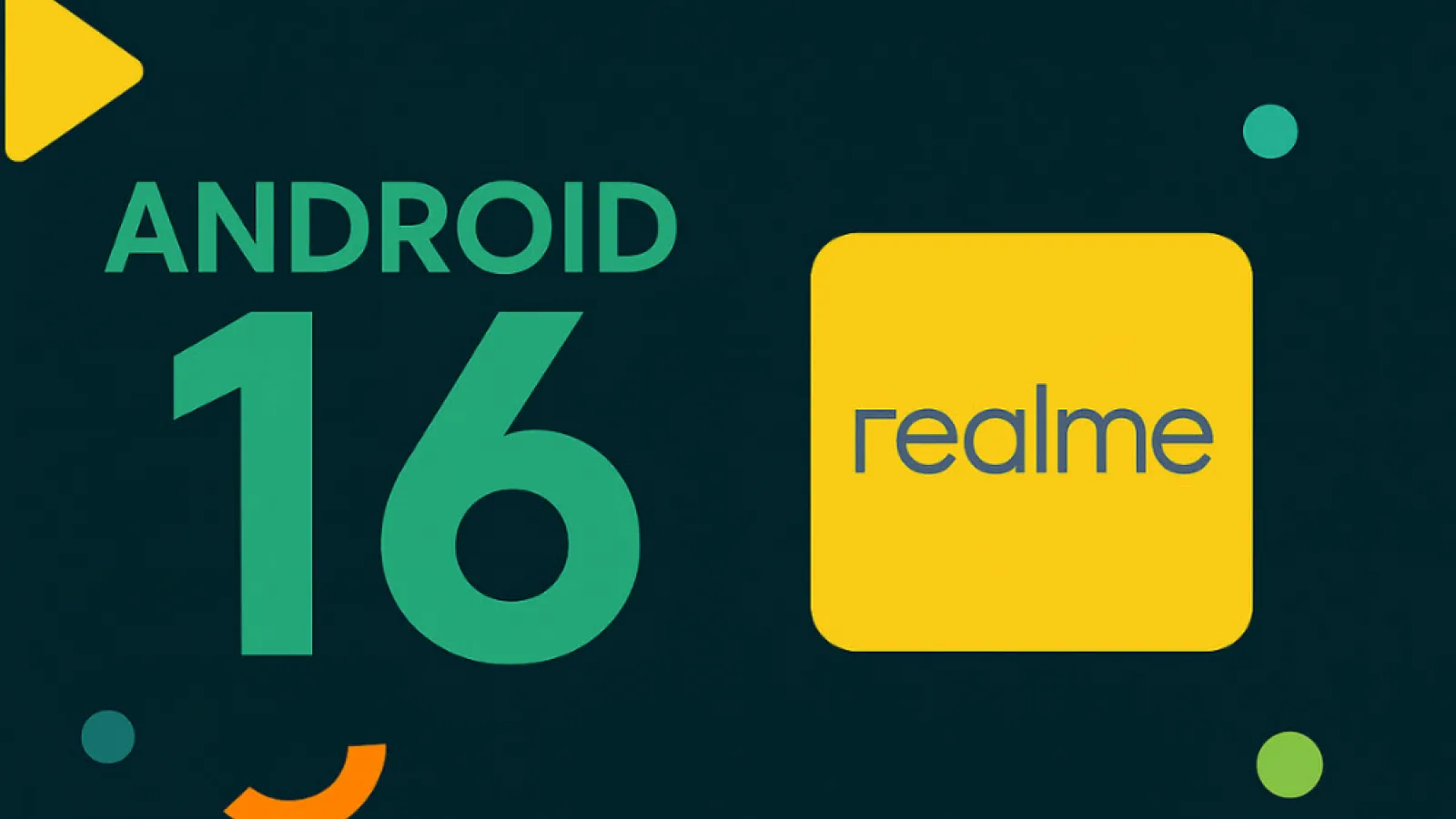 Android 16 vine pe telefoanele realme; Ce modele primesc actualizarea?