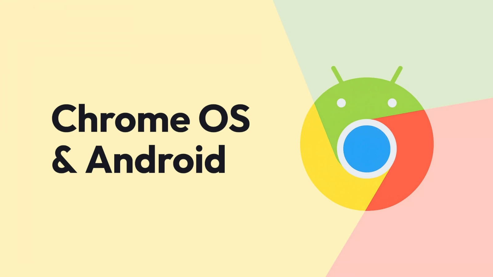 De ce a unit Google Android cu Chrome OS tocmai acum și care e logica acestei mișcări; Avem câteva idei dezvoltate pe acest subiect