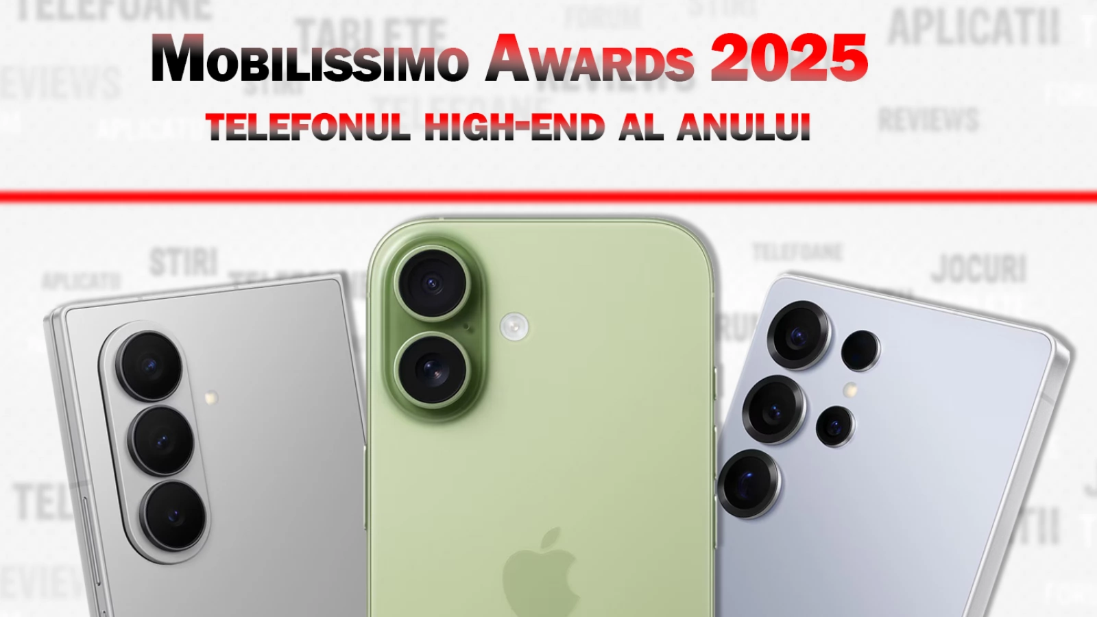 Mobilissimo Awards 2025: Telefonul high-end al anului merge pe rețeta „Big bang for the buck” și rulează iOS!