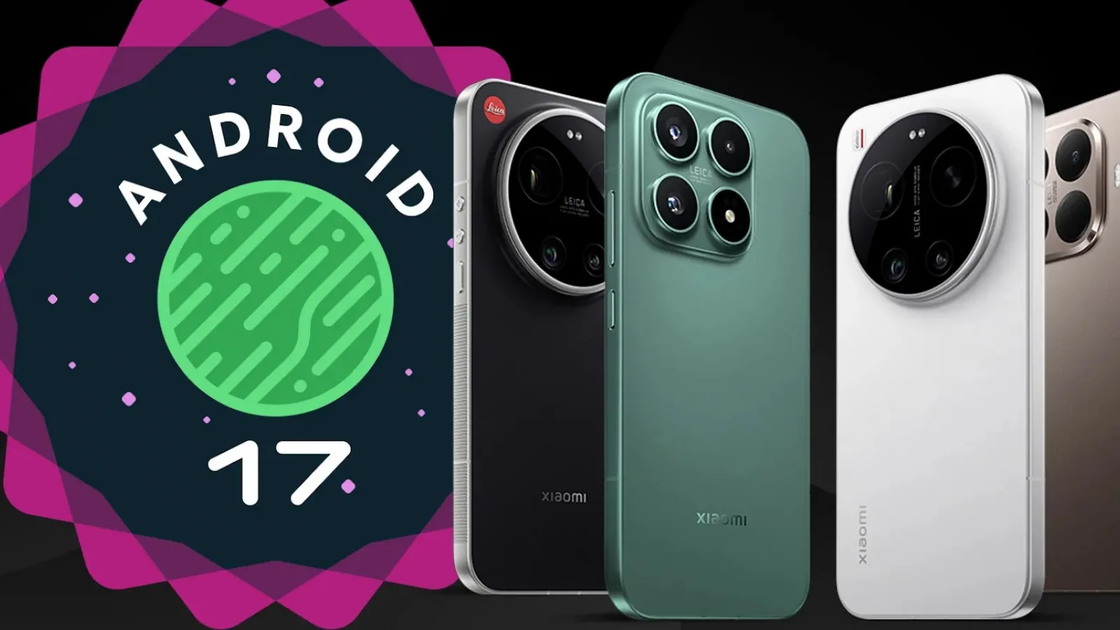 Xiaomi dă drumul la Android 17 beta; Doar câteva telefoane premium primesc acces în prima fază
