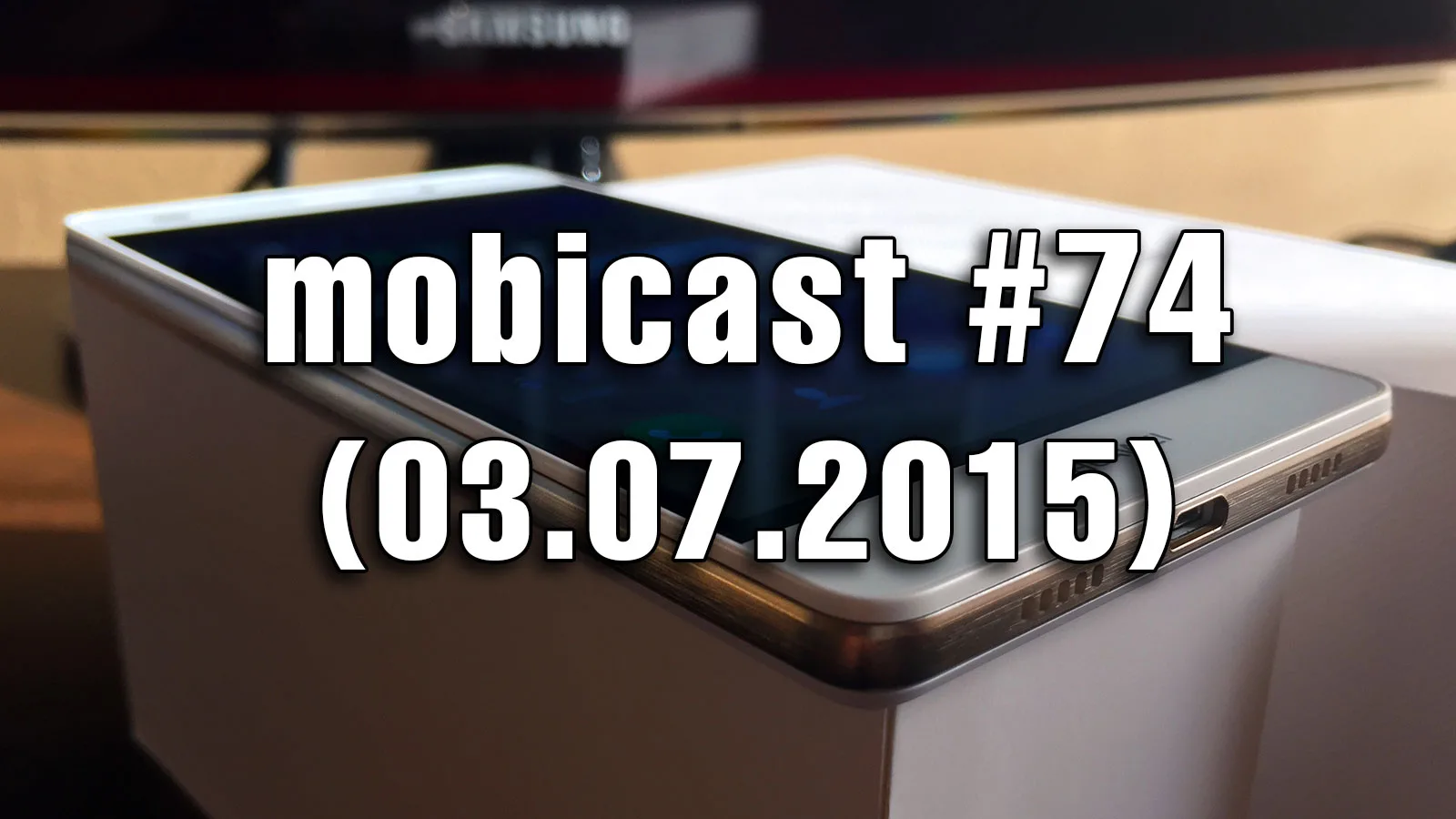 Mobicast 74: Podcast Mobilissimo.ro despre lansarea lui Meizu MX5 şi Huawei Honor 7 şi noi zvonuri OnePlus 2 (Video)