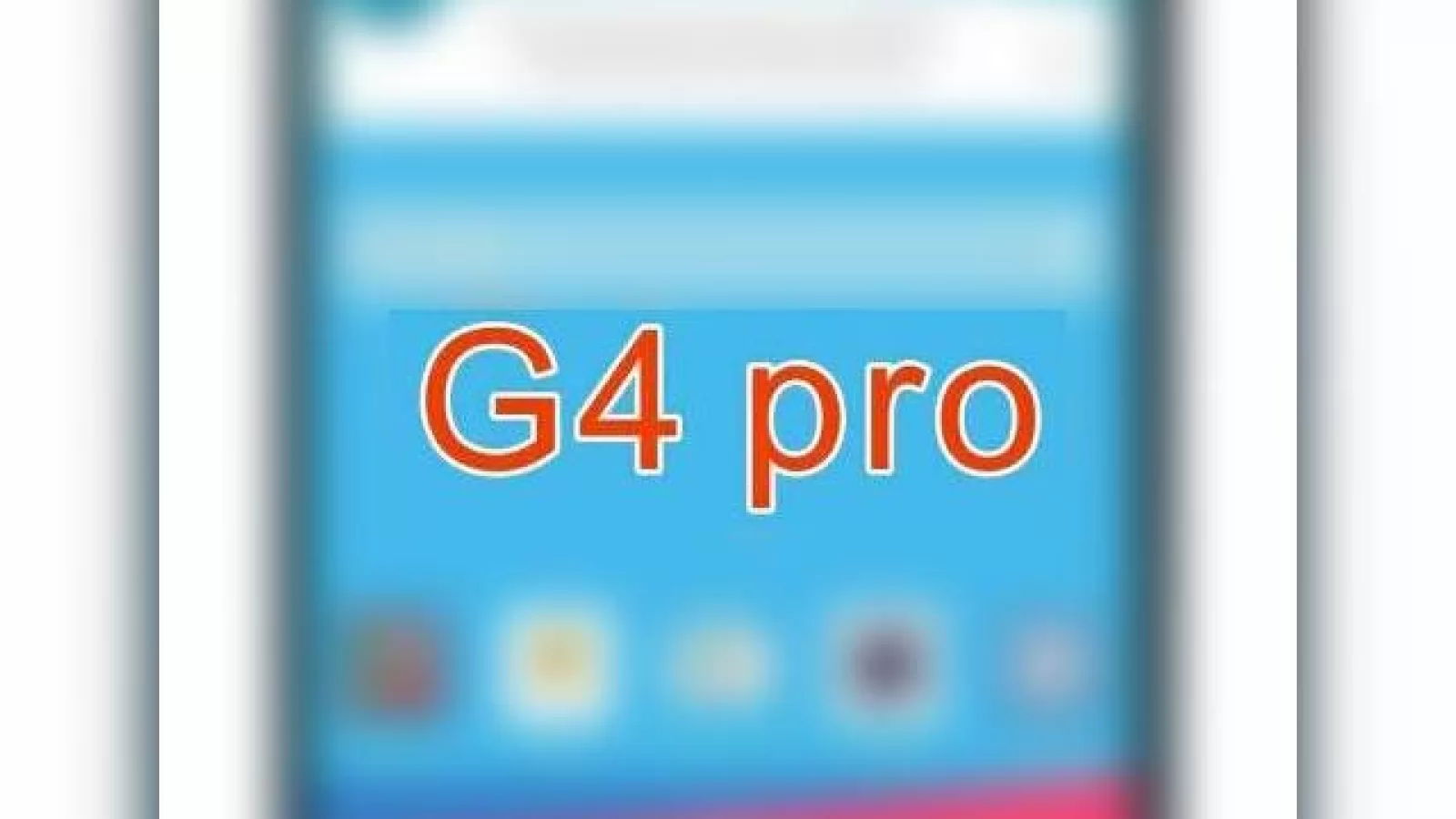 LG G4 Pro/G4 Note îşi face apariţia într-o imagine blurată via @OnLeaks