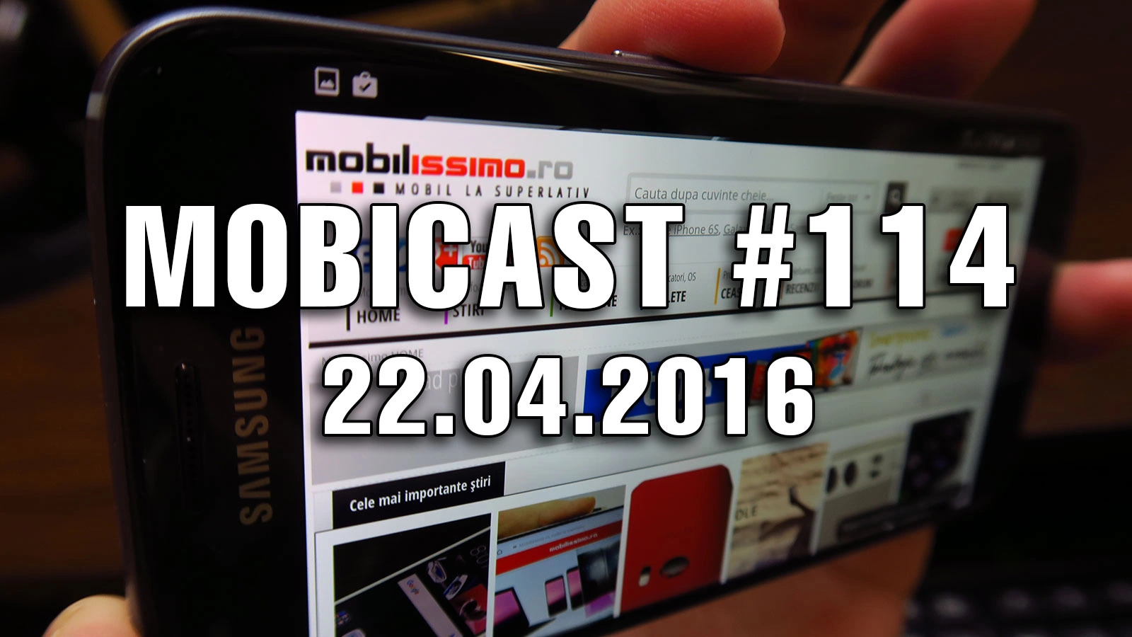 Mobicast 114: Videocast Mobilissimo.ro despre telefoane şi maşina electrică LeEco, headset VR Allview, 3 jocuri noi de mobil