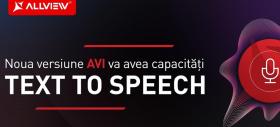 AVI, asistentul virtual Allview poate transforma acum textul în vorbire, prin noua funcţie TTS