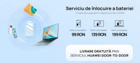 Campania „O viață mai lungă pentru dispozitivul tău HUAWEI” aduce un cost fix pentru înlocuirea bateriei în funcție de device-ul deținut (telefon, tabletă, laptop)