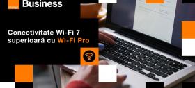 Orange oferă Wi-Fi 7 pentru business-urile din România 