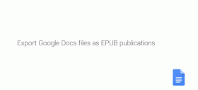 Google Docs oferă acum suport pentru exportarea fişierelor text în format ePub
