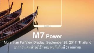 Gionee M7 Power se lansează oficial pe data de 28 septembrie în Thailanda! Un nou telefon cu ecran 18:9