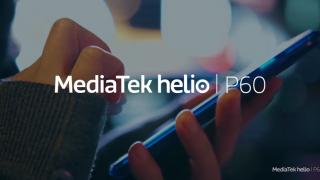 Procesorul MediaTek Helio P60 este introdus oficial în China; Are 8 nuclee și suportă display-uri 20:9