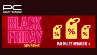 Black Friday Devreme la PC Garage chiar din prima zi de noiembrie! Iată ce ni se pregătește