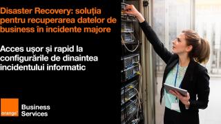 Orange Business Services anunță lansarea lui Disaster Recovery, o soluție pentru recuperarea datelor în cazul unui incident major