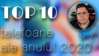 Top 10 telefoane pe anul 2020 în viziunea lui Mihai Arsene: raportul performanță-preț a dominat topul meu, până spre primele poziții