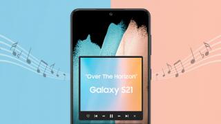 Melodia dedicată seriei Galaxy S21, “Over The Horizon”, poate fi ascultată acum online