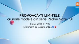 Redmi Note 10 5G și Note 10S vor debuta oficial în România! Iată cum poți urmări evenimentul de lansare live pe 3 iunie, de la ora 17:00