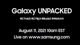 [UPDATE - S-a dovedit a fi falsă imaginea] Samsung confirmă data de lansare a lui Galaxy Z Fold 3, Z Flip 2, Buds2, Watch 4: 11 august pentru Unpacked 2021