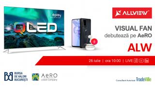 Acțiunile Visual Fan (Allview) intră la tranzacționare pe piața AeRO! Bursa de Valori București (BVB) organizează un eveniment special pe 26 iulie