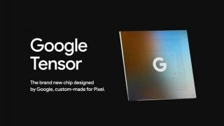 Google lucrează deja la un succesor pentru CPU-ul Tensor; Procesorul se va afla la interiorul seriei Pixel 7