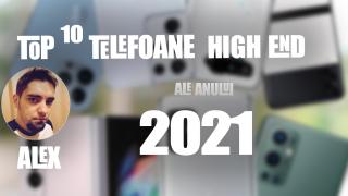 Top 10 telefoane high-end pe anul 2021 în viziunea lui Alex Stănescu: zoom avansat, gaming şi pliabile, după un an atipic 2.0