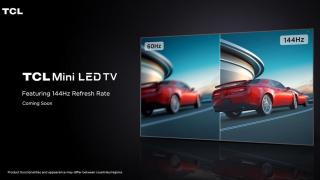 CES 2022: TCL va anunța curând prima serie de Smart TV-uri Mini-LED cu refresh rate de 144Hz