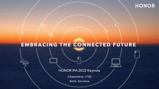 HONOR vine la IFA 2022 și va susține o prezentare specială pe scena principală pe 2 septembrie, sub deviza: Embracing the Connected Future