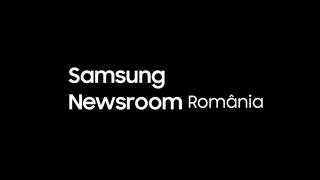 Samsung România are de astăzi un canal oficial de știri în limba română: Samsung Newsroom România