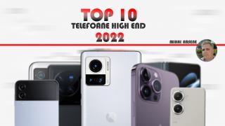 Top 10 telefoane high-end pe anul 2022 în viziunea lui Mihai Arsene: Upgrade-uri mici, pliabile mai accesibile și un all-rounder atractiv pe primul loc
