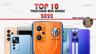 Top 10 telefoane mid-range pe anul 2022 în viziunea lui Mihai Arsene: Varietate, modele de gaming cu personalitate și terminale compacte mai accesibile