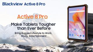 Blackview anunță prima tabletă robustă din portofoliu: Active 8 Pro are o baterie masivă de 22000 mAh și până la 16 GB RAM