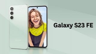 Cât va costa Samsung Galaxy S23 FE la debut? Am aflat suma de comercializare din SUA pentru noul model Fan Edition