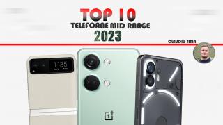 Top 10 telefoane mid-range pe anul 2023 în viziunea lui Claudiu Sima: anul cu pliabile pe podium și multe upgrade-uri în segment