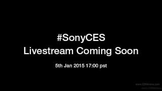 CES 2015: Evenimentul de presă Sony transmis În regim de live streaming Începând cu ora 3:00