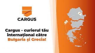 Cargus lansează serviciul de export internaţional, oferind livrări în Bulgaria şi Grecia