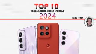 Top 10 telefoane midrange în anul 2024 în viziunea lui Radu Iorga: telefoane "militare" multicolore, camere de flagship şi... AI, până şi aici