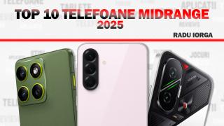 Top 10 telefoane midrange ale anului 2025, în viziunea lui Radu Iorga: corpuri mai rezistente decât la flagship-uri, baterii mari, camere cu pretenţii chiar