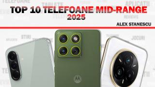 Top 10 telefoane midrange ale anului 2025, în viziunea lui Alex Stănescu: oferte de nebătut, AI util, camere surprinzătoare, chiar periscop!