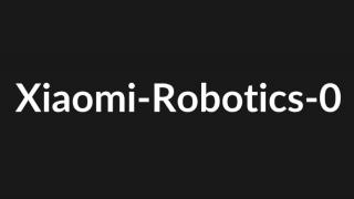 Xiaomi prezintă Robotics-0; Primul său model open-source pentru roboți inteligenți