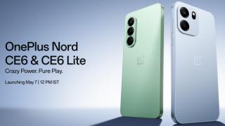 OnePlus Nord CE6 și CE6 Lite sosesc pe 7 mai; Vin cu baterii uriașe și ecrane de 144Hz