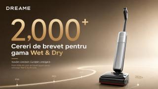 Dreame trece de 2.000 de cereri de brevet pentru aspiratoarele Wet & Dry; peste 800 sunt deja acordate