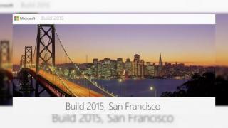 Conferința dezvoltatorilor Microsoft Build 2015 începe în doar câteva ore; iată detalii