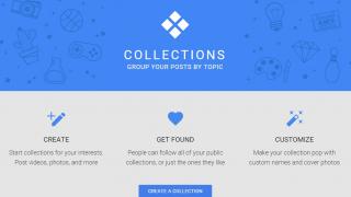 Google+ Collections este anunțat oficial; o nouă metodă de grupare a postărilor după anumite interese