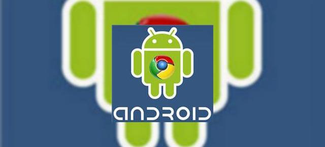 Google Android va include Chrome