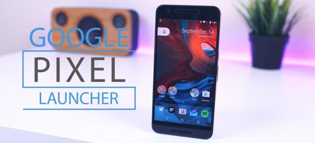Pixel Launcher primește funcții din Android Oreo într-o versiune modificată de dezvoltatori