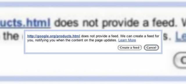 Urmareste acum modificarile oricarui site fara feed-uri, prin Google Reader