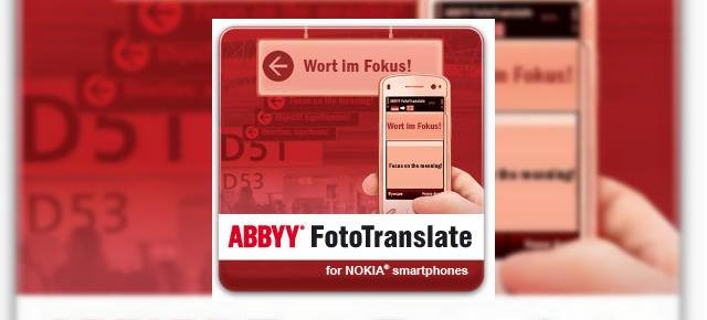 ABBYY FotoTranslate, o noua aplicatie ce imbina dictionarul electronic cu recunoasterea optica soseste pe telefoanele Nokia