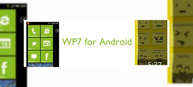 Interfața lui Windows Phone 7, acum pe telefonul tău Android! Iată cum (Video)