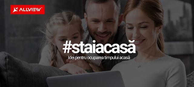 Allview se alătura mişcării #staiacasa, vine cu recomandări practice de activităţi în vreme de izolare