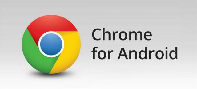 Chrome pentru Android iese din faza beta